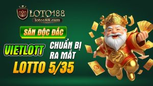 Vietlott Chuẩn Bị Ra Mắt Lotto 5/35 – Săn Jackpot Mỗi Ngày, Cơ Hội Vàng Cho Dân Chơi Số
