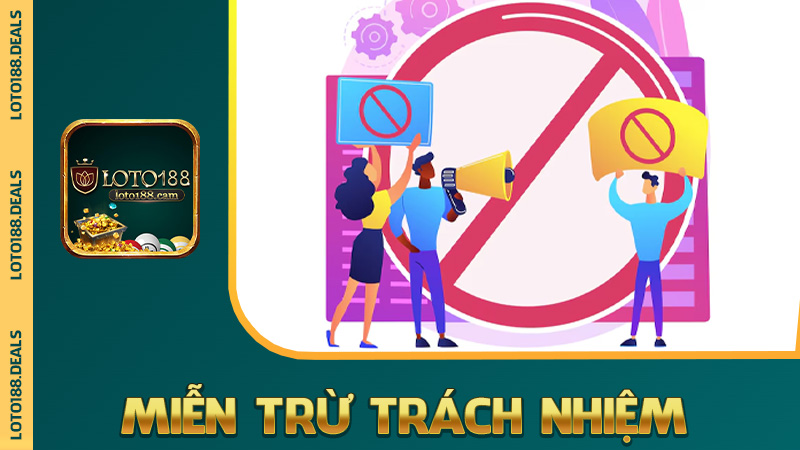 Miễn trừ trách nhiệm Loto188 – Chơi có lý trí, thắng thua do bạn quyết