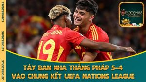 Tây Ban Nha Thắng Pháp 5-4, Vào Chung Kết UEFA Nations League: Trận Cầu Căng Như Dây Đàn, Fan Thót Tim Tới Phút Cuối